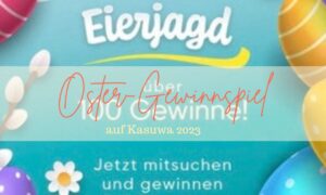 Read more about the article Ostergewinnspiel 2023 bei Kasuwa – Eierjagd